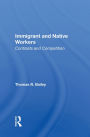 Immigrant And Native Workers: Contrasts And Competition