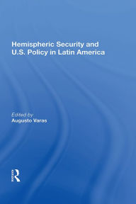 Title: Hemispheric Security And U.s. Policy In Latin America, Author: Augusto Varas