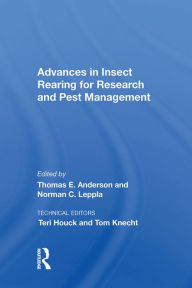 Title: Advances In Insect Rearing For Research And Pest Management, Author: Thomas E Anderson