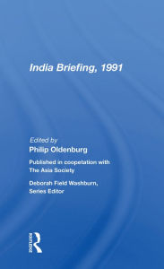 Title: India Briefing, 1991, Author: Philip Oldenburg