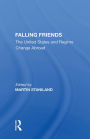 Falling Friends: The United States and Regime Change Abroad