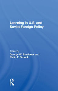 Title: Learning In U.s. And Soviet Foreign Policy, Author: George Breslauer