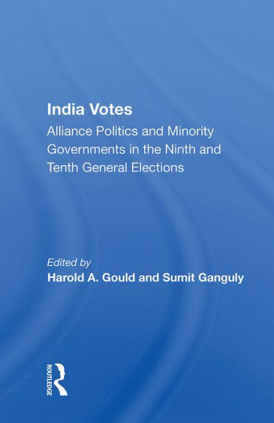 India Votes: Alliance Politics And Minority Governments In The Ninth And Tenth General Elections