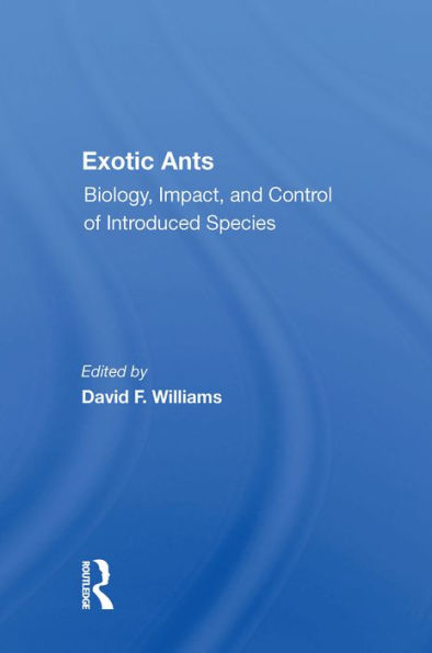 Exotic Ants: Biology, Impact, And Control Of Introduced Species
