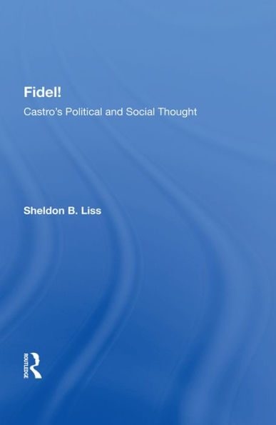 Fidel!: Castro's Political and Social Thought