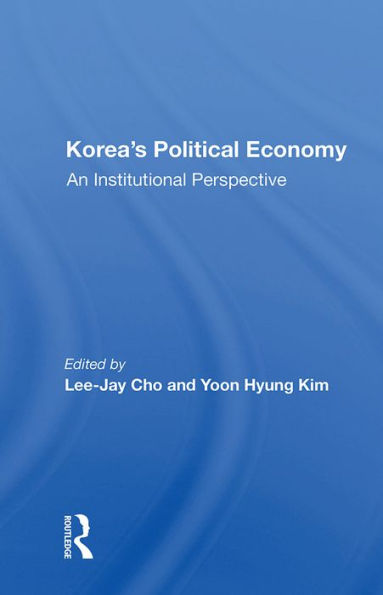 Korea's Political Economy: An Institutional Perspective