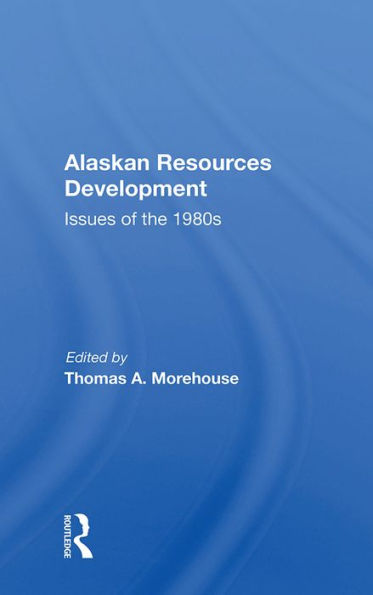 Alaskan Resources Development: Issues of the 1980s