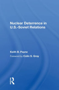 Title: Nuclear Deterrence in U.S.-Soviet Relations, Author: Keith B. Payne