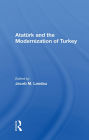 Ataturk And The Modernization Of Turkey
