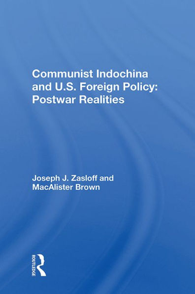 Communist Indochina And U.s. Foreign Policy: Postwar Realities