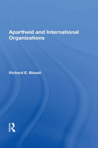 Title: Apartheid & Intl Org, Author: Richard E Bissell