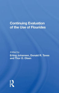Title: Continuing Evaluation Of The Use Of Fluorides, Author: Erling Johansen