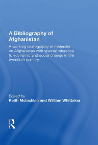 Title: A Bibliography Of Afghanistan, Author: K. S. McLachlan