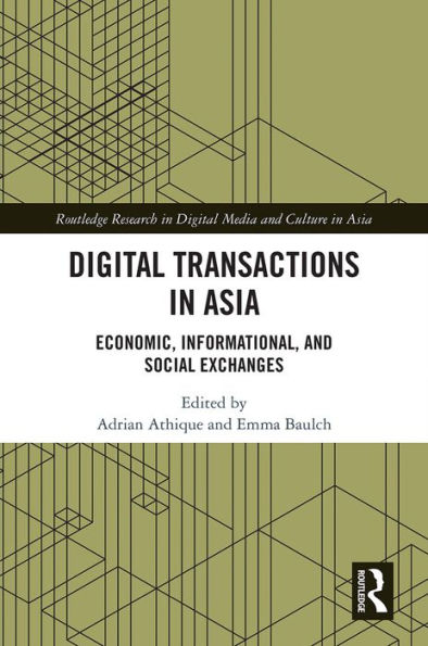 Digital Transactions in Asia: Economic, Informational, and Social Exchanges