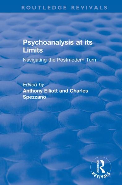 Psychoanalysis at its Limits: Navigating the Postmodern Turn