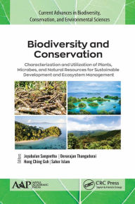 Title: Biodiversity and Conservation: Characterization and Utilization of Plants, Microbes and Natural Resources for Sustainable Development and Ecosystem Management, Author: Jeyabalan Sangeetha