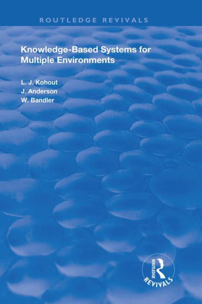 Knowledge-Based Systems for Multiple Environments