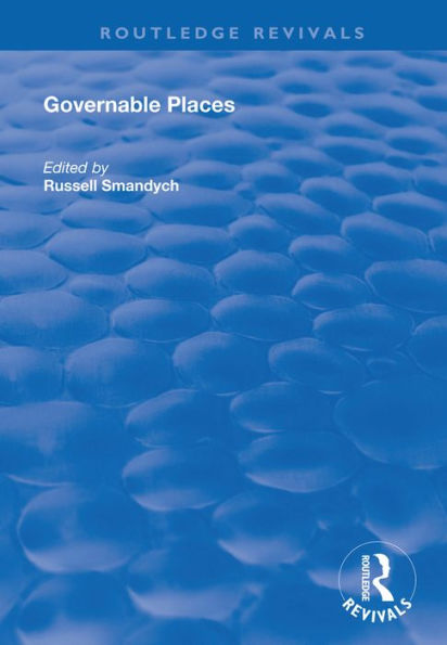 Governable Places: Readings on Governmentality and Crime Control