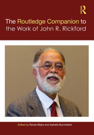 Title: The Routledge Companion to the Work of John R. Rickford, Author: Renée Blake