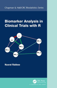 Title: Biomarker Analysis in Clinical Trials with R, Author: Nusrat Rabbee