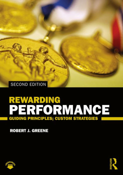 Rewarding Performance: Guiding Principles; Custom Strategies