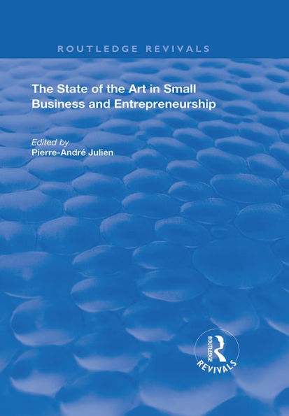 The State of the Art in Small Business and Entrepreneurship