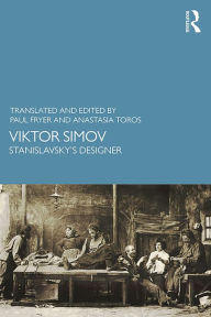 Title: Viktor Simov: Stanislavsky's Designer, Author: PAUL FRYER