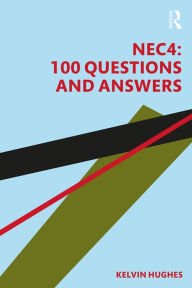 Title: NEC4: 100 Questions and Answers, Author: Kelvin Hughes