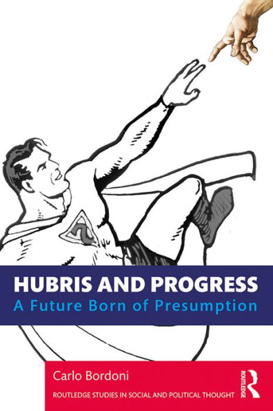 Hubris and Progress: A Future Born of Presumption