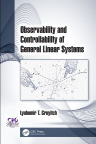 Title: Observability and Controllability of General Linear Systems, Author: Lyubomir T. Gruyitch