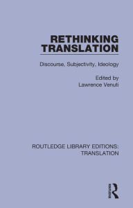 Title: Rethinking Translation: Discourse, Subjectivity, Ideology, Author: Lawrence Venuti