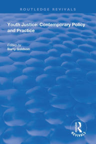 Title: Youth Justice: Contemporary Policy and Practice, Author: Barry Goldson