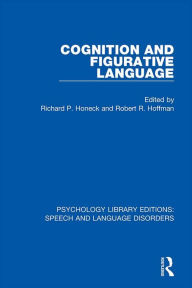 Title: Cognition and Figurative Language, Author: Richard P. Honeck