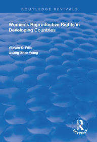 Title: Women's Reproductive Rights in Developing Countries, Author: Vijayan K Pillai