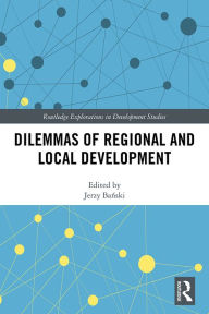 Title: Dilemmas of Regional and Local Development, Author: Jerzy Banski