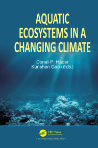 Title: Aquatic Ecosystems in a Changing Climate, Author: Donat-P Häder