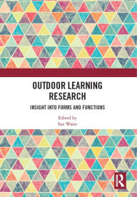 Title: Outdoor Learning Research: Insight into forms and functions, Author: Sue Waite