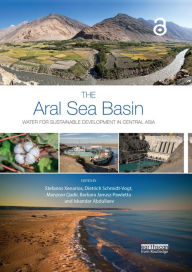 Title: The Aral Sea Basin: Water for Sustainable Development in Central Asia, Author: Stefanos Xenarios