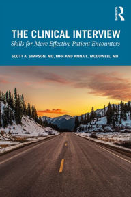 Title: The Clinical Interview: Skills for More Effective Patient Encounters, Author: Scott Simpson