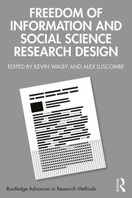 Title: Freedom of Information and Social Science Research Design, Author: Kevin Walby
