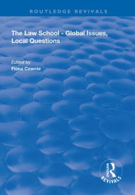 Title: The Law School - Global Issues, Local Questions, Author: Fiona Cownie