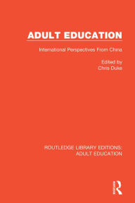 Title: Adult Education: International Perspectives From China, Author: Chris Duke