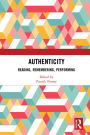 Authenticity: Reading, Remembering, Performing