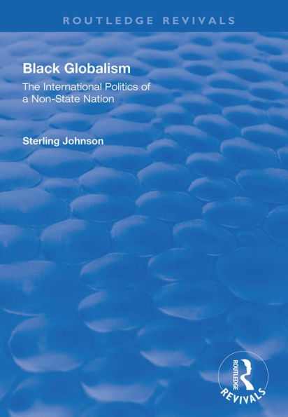 Black Globalism: The International Politics of a Non-State Nation