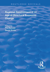 Title: Regional Development in an Age of Structural Economic Change, Author: Piet Rietveld