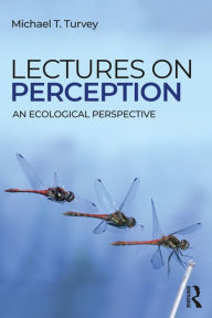 Title: Lectures on Perception: An Ecological Perspective, Author: Michael T. Turvey