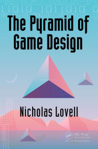 Title: The Pyramid of Game Design: Designing, Producing and Launching Service Games, Author: Nicholas Lovell