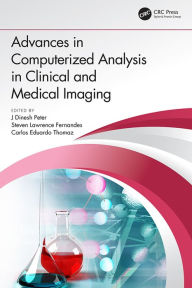 Title: Advances in Computerized Analysis in Clinical and Medical Imaging, Author: J Dinesh Peter