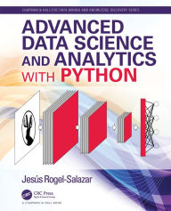 Title: Advanced Data Science and Analytics with Python, Author: Jesus Rogel-Salazar