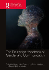Title: The Routledge Handbook of Gender and Communication, Author: Marnel Niles Goins